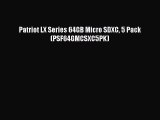 Patriot LX Series 64GB Micro SDXC 5 Pack (PSF64GMCSXC5PK)