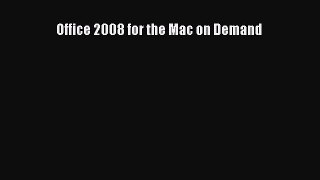 [PDF Download] Office 2008 for the Mac on Demand [Read] Full Ebook