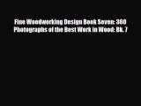 [PDF Download] Fine Woodworking Design Book Seven: 360 Photographs of the Best Work in Wood: