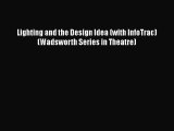 [PDF Download] Lighting and the Design Idea (with InfoTrac) (Wadsworth Series in Theatre) [Read]