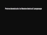 (PDF Download) Petrochemicals in Nontechnical Language PDF