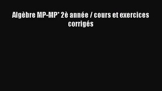 [PDF Télécharger] Algèbre MP-MP* 2è année / cours et exercices corrigés [Télécharger] Complet