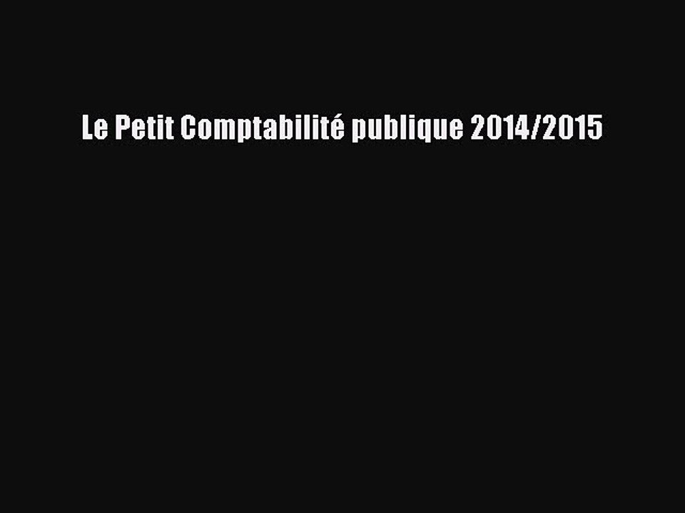 [PDF Télécharger] Le Petit Comptabilité publique 2014/2015 [PDF] Complet Ebook