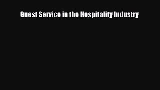 (PDF Download) Guest Service in the Hospitality Industry PDF