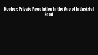 (PDF Download) Kosher: Private Regulation in the Age of Industrial Food PDF
