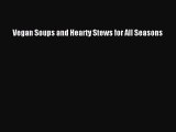 Vegan Soups and Hearty Stews for All Seasons Free Download Book