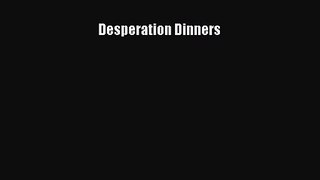 Desperation Dinners Read Online PDF