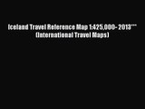 [PDF Download] Iceland Travel Reference Map 1:425000- 2013*** (International Travel Maps) [Download]