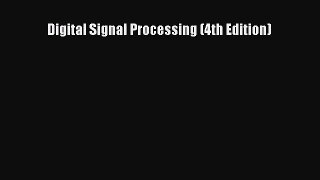 (PDF Download) Digital Signal Processing (4th Edition) PDF