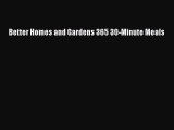 Better Homes and Gardens 365 30-Minute Meals  Read Online Book