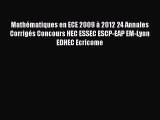 [PDF Télécharger] Mathématiques en ECE 2009 à 2012 24 Annales Corrigés Concours HEC ESSEC ESCP-EAP