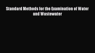 (PDF Download) Standard Methods for the Examination of Water and Wastewater PDF