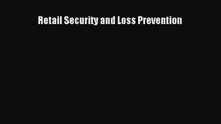 (PDF Download) Retail Security and Loss Prevention Read Online
