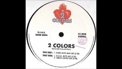 2 Colors - Music Of My Life (Euro Rave Man Mix) (B)