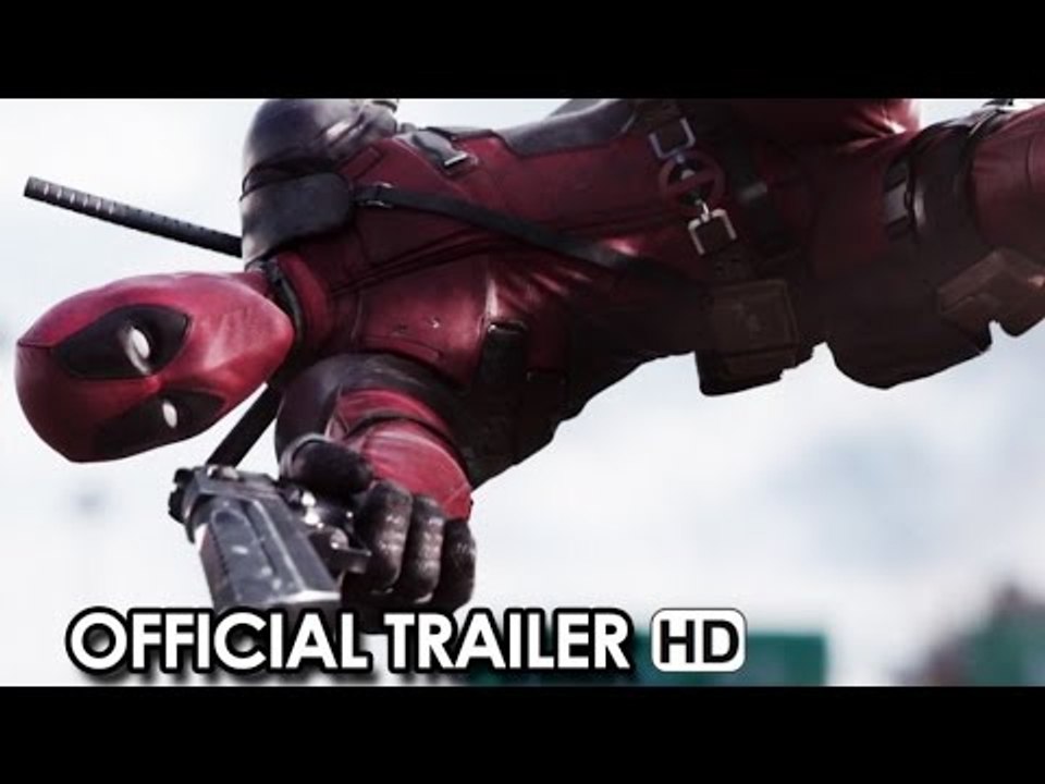 DEADPOOL ft. Ryan Reynolds - Official Trailer (2016) HD