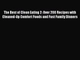The Best of Clean Eating 2: Over 200 Recipes with Cleaned-Up Comfort Foods and Fast Family