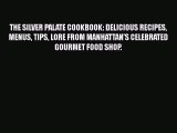 THE SILVER PALATE COOKBOOK: DELICIOUS RECIPES MENUS TIPS LORE FROM MANHATTAN'S CELEBRATED GOURMET