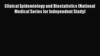 [PDF Download] Clinical Epidemiology and Biostatistics (National Medical Series for Independent
