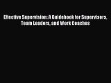 (PDF Download) Effective Supervision: A Guidebook for Supervisors Team Leaders and Work Coaches