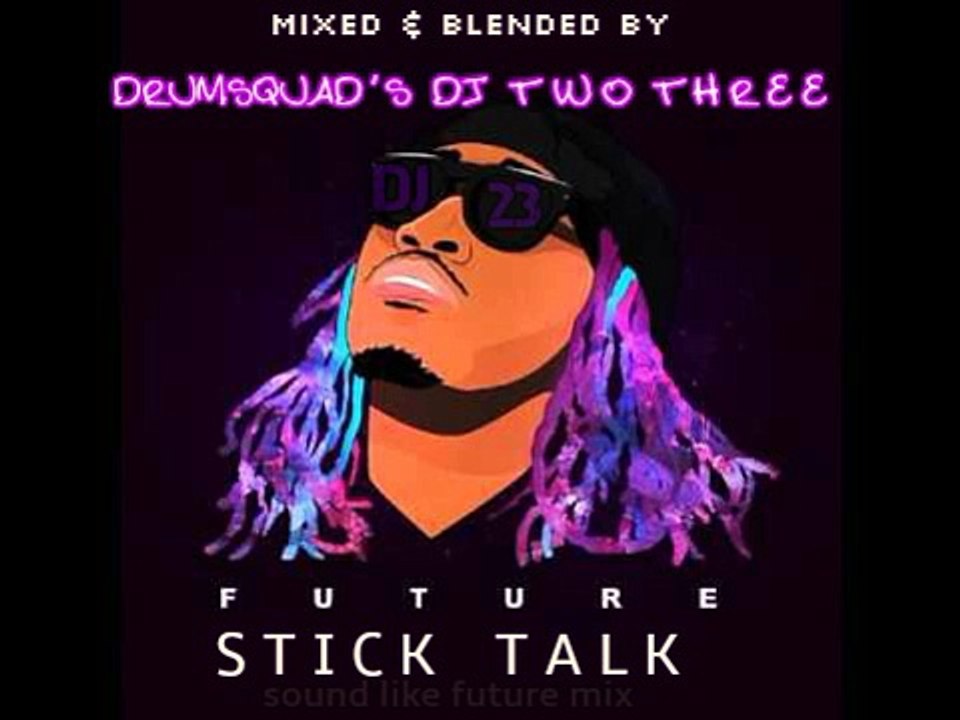 Future - Stick Talk
