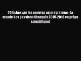 [PDF Télécharger] 20 fiches sur les oeuvres au programme : Le monde des passions (français