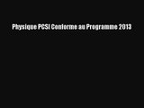 [PDF Télécharger] Physique PCSI Conforme au Programme 2013 [PDF] en ligne