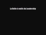 [PDF Télécharger] La Boîte à outils du Leadership [Télécharger] en ligne