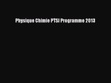 [PDF Télécharger] Physique Chimie PTSI Programme 2013 [Télécharger] Complet Ebook