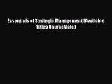 Essentials of Strategic Management (Available Titles CourseMate)  PDF Download