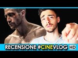 RECENSIONE - Southpaw - L'ultima sfida Trailer Ufficiale Italiano (2015) #CineVlog HD