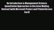 An Introduction to Management Science: Quantitative Approaches to Decision Making Revised (with