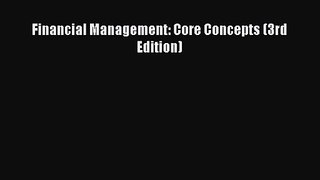 Financial Management: Core Concepts (3rd Edition)  PDF Download