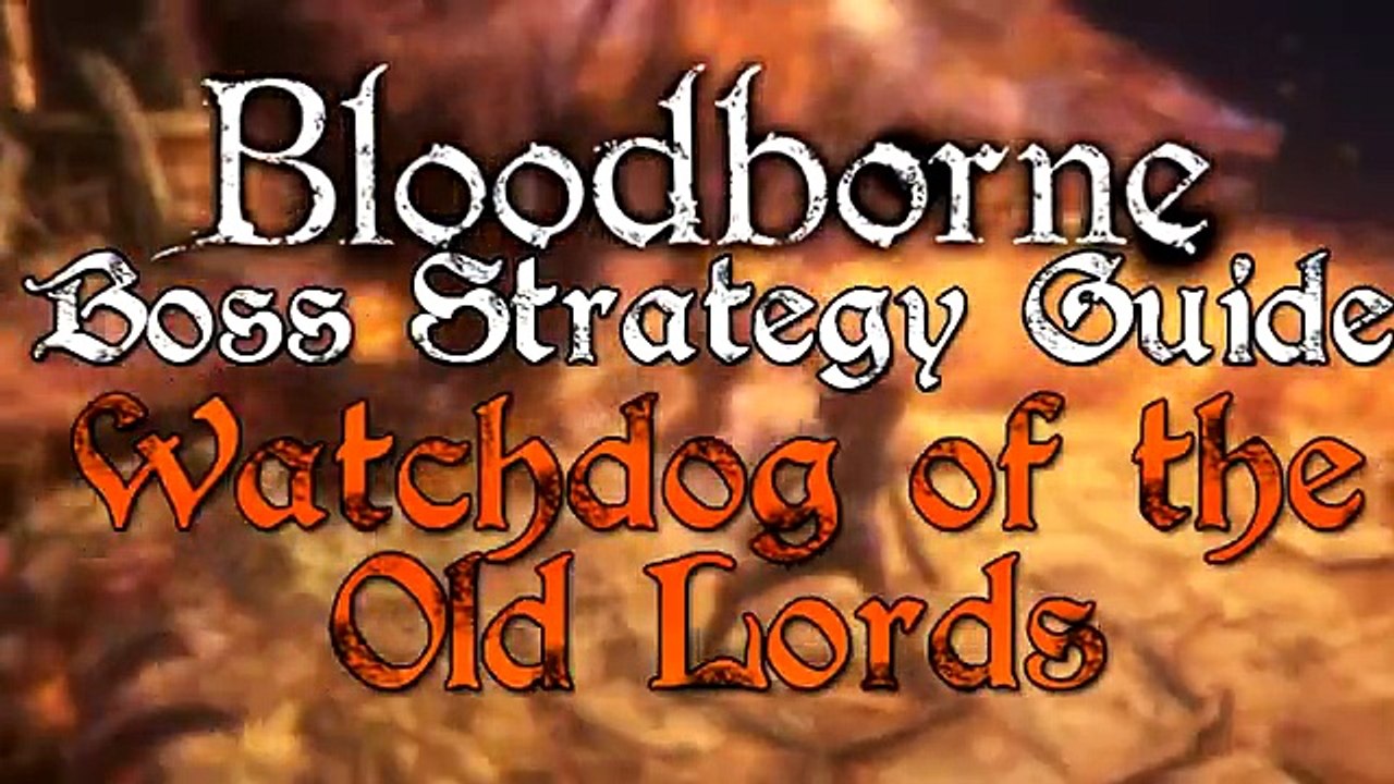 Watchdog of the Old Lords  Boss Strategy Guide