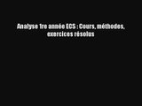 [PDF Télécharger] Analyse 1re année ECS : Cours méthodes exercices résolus [PDF] en ligne
