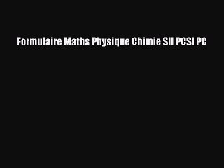 [PDF Télécharger] Formulaire Maths Physique Chimie SII PCSI PC [PDF] en ligne