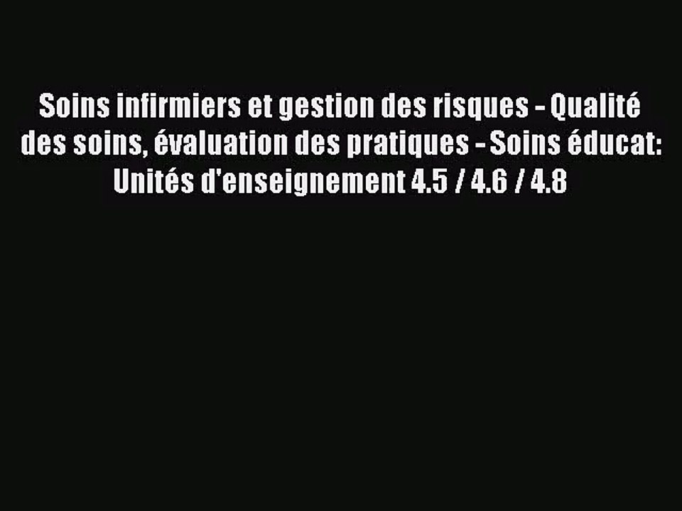 [PDF Télécharger] Soins infirmiers et gestion des risques - Qualité des soins évaluation des