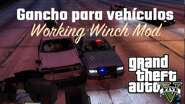 GTA V - Gameplay comentado: Hablando de Mods #2: Gancho para Vehículos (Working Winch for all Vehicles Mod)
