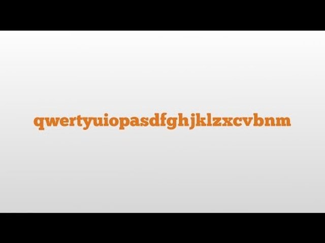 qwertyuiopasdfghjklzxcvbnm meaning and pronunciation - video Dailymotion