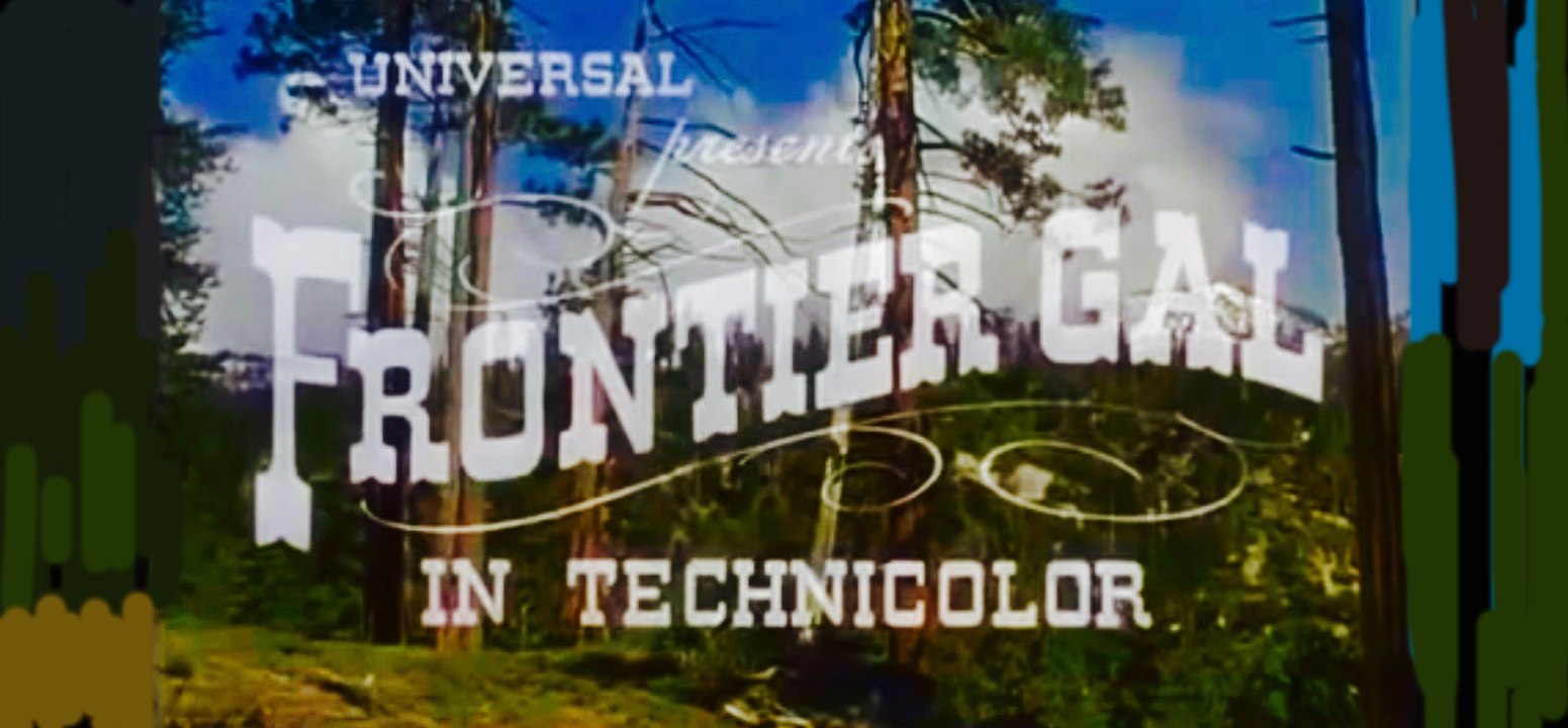 Frontier Gal (1945) Yvonne De Carlo, Rod Cameron, Andy Devine.  Romance, Western