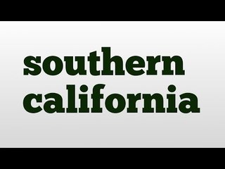 southern california meaning and pronunciation