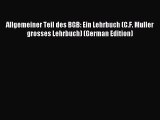 [PDF Download] Allgemeiner Teil des BGB: Ein Lehrbuch (C.F. Muller grosses Lehrbuch) (German