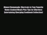 Almost Homemade: Shortcuts to Your Favorite Home-Cooked Meals Plus Tips for Effortless Entertaining
