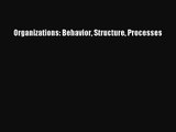 Organizations: Behavior Structure Processes  Free Books