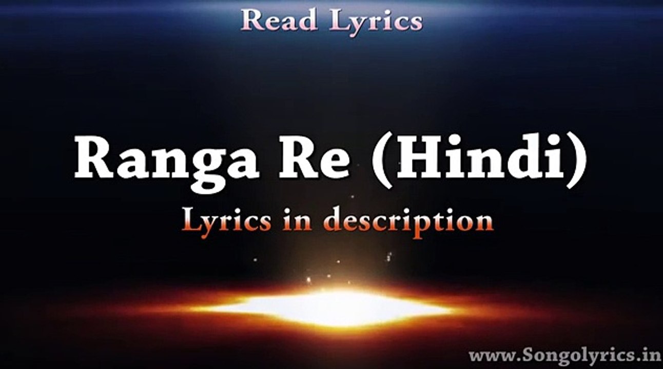 Ranga Re Hindi (Fitoor) - Full Song With Lyrics - Sunidhi Chauhan & Amit Trivedi - Downloaded from youpak.com