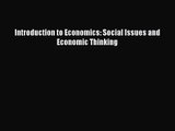 Introduction to Economics: Social Issues and Economic Thinking  Free Books
