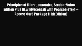 Principles of Microeconomics Student Value Edition Plus NEW MyEconLab with Pearson eText --