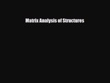 [PDF Download] Matrix Analysis of Structures [Read] Online