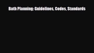 [PDF Download] Bath Planning: Guidelines Codes Standards [PDF] Full Ebook