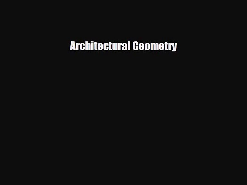[PDF Download] Architectural Geometry [Download] Full Ebook