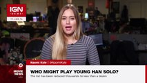 Shortlist of Star Wars: Han Solo Spinoff Actors Revealed - IGN News
